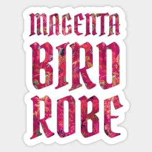 This is a magenta bird robe Sticker